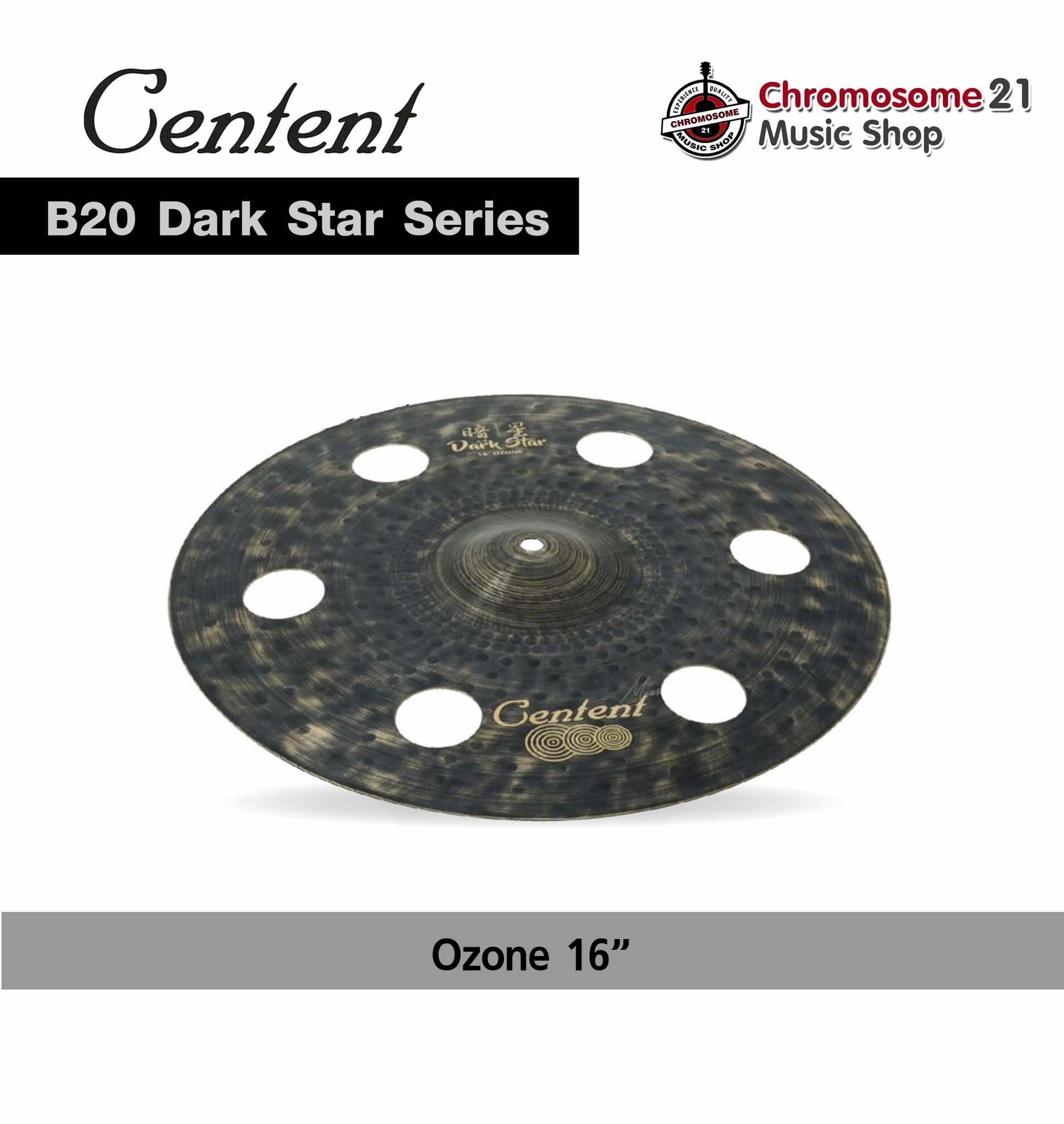 ฉาบ Centent B20 Dark Star Series Cymbal ขนาด 16 นิ้ว Ozone Cymbals