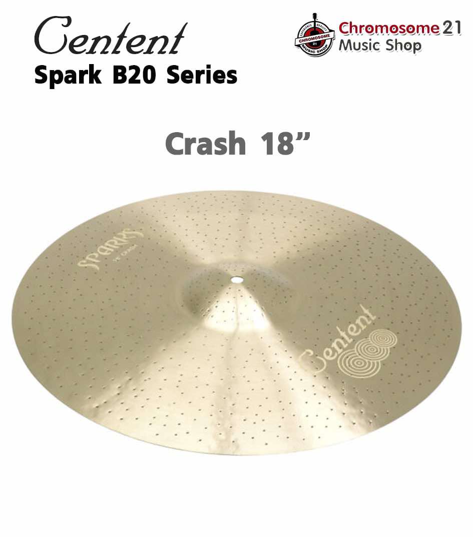 ฉาบ Centent Spark B20 Series SP-18C ขนาด 18 นิ้ว แบบ Crash Cymbals