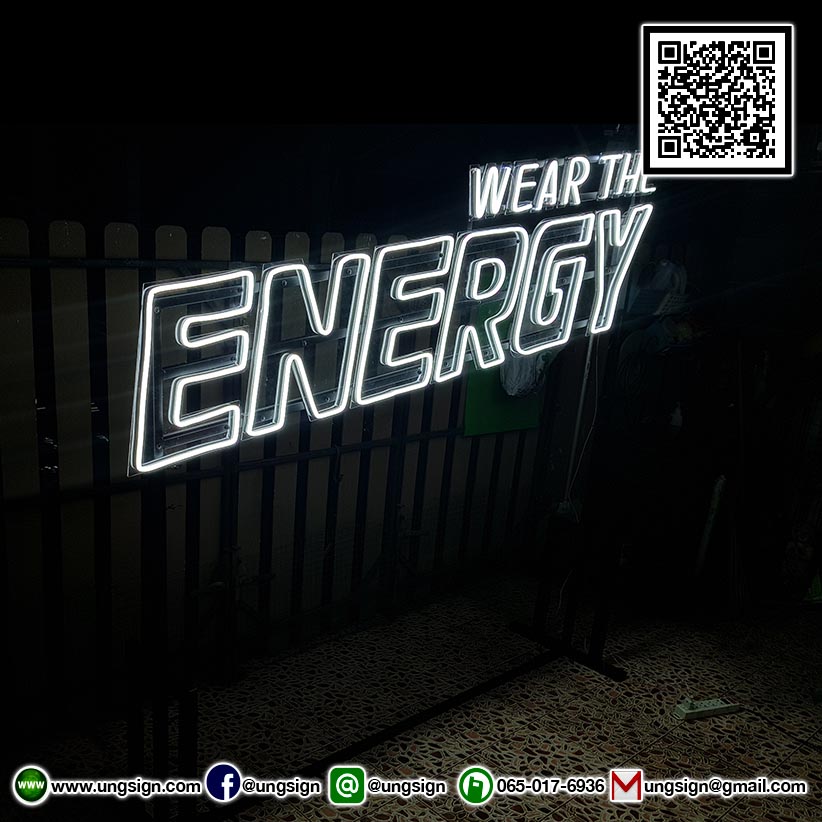 ป้ายไฟ นีออนเฟรค NeonFlex "WEAR THE ENERGY" ไฟสีขาว ติดลงบนอะคริลิคใส รับผลิตตามรูปแบบที่ต้องการ