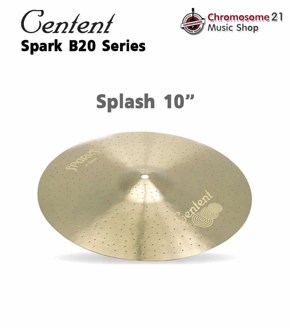 ฉาบ Centent Spark B20 Series SP-10S ขนาด 10 นิ้ว แบบ Splash Cymbals