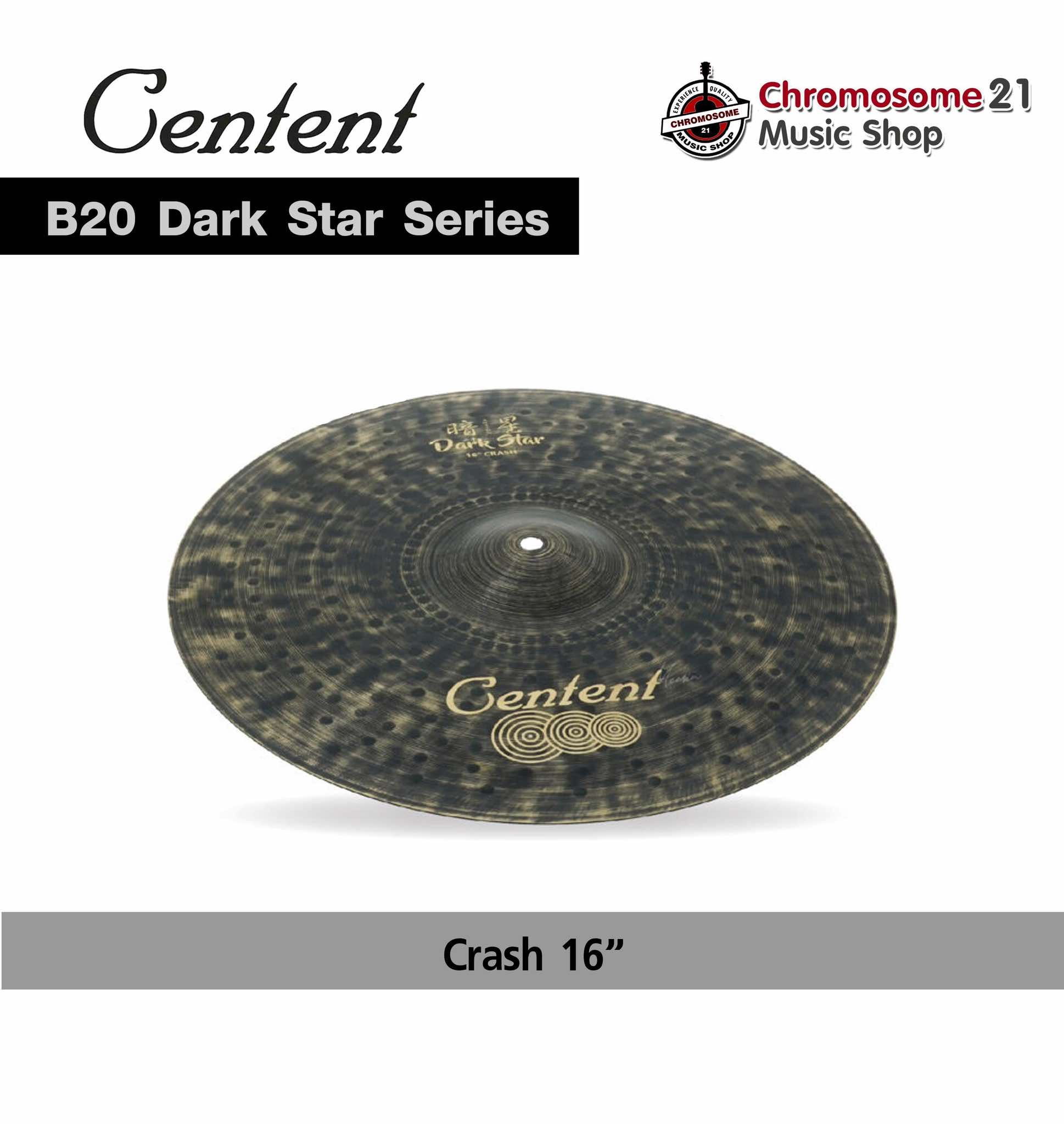 ฉาบ Centent B20 Dark Star Series Cymbal ขนาด 16 นิ้ว แบบ Crash Cymbals